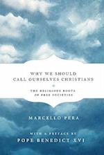 Why We Should Call Ourselves Christians