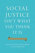 Social Justice Isn't What You Think It Is
