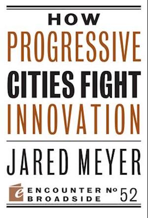 How Progressive Cities Fight Innovation