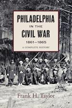 Philadelphia in the Civil War, 1861-1865