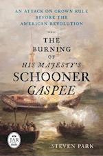 The Burning of His Majesty's Schooner Gaspee
