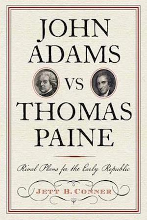 John Adams Vs Thomas Paine