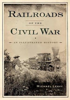 Railroads of the Civil War