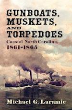 Gunboats, Muskets, and Torpedoes