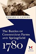 The Battles of Connecticut Farms and Springfield, 1780