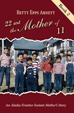 22 and the Mother of 11 Book 2