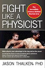 Fight Like a Physicist