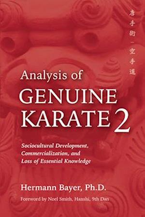 Analysis of Genuine Karate 2 : Sociocultural Development, Commercialization, and Loss of Essential Knowledge