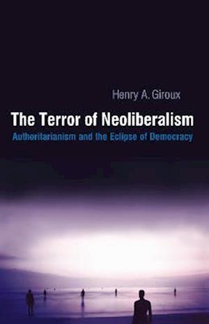 The Terror of Neoliberalism