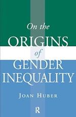 On the Origins of Gender Inequality