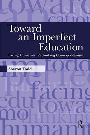 Toward an Imperfect Education