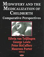 Midwifery and the Medicalization of Childbirth