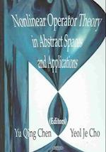 Nonlinear Operator Theory in Abstract Space & Applications
