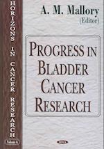 Progress in Bladder Cancer Research