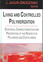 Living & Controlled Polymerization