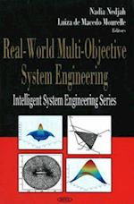 Real-World Multi-Objective System Engineering