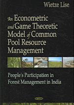 Econometric & Game Theoretic Model of Common Pool Resource Management