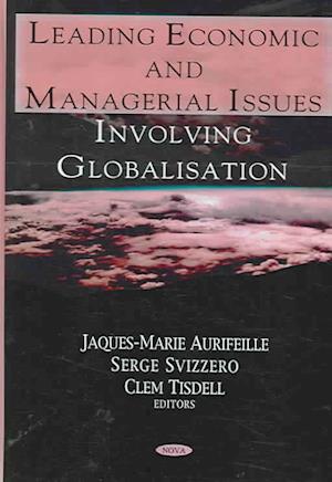 Leading Economic & Managerial Issues Involving Globalisation