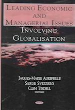 Leading Economic & Managerial Issues Involving Globalisation
