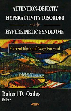Attention-Deficit/Hyperactivity Disorder & the Hyperkinetic Syndrome