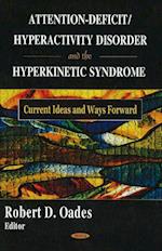 Attention-Deficit/Hyperactivity Disorder & the Hyperkinetic Syndrome