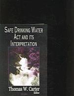 Safe Drinking Water Act & its Interpretation
