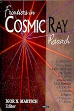 Frontiers in Cosmic Ray Research