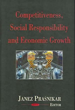 Competitiveness, Social Responsibility & Economic Growth