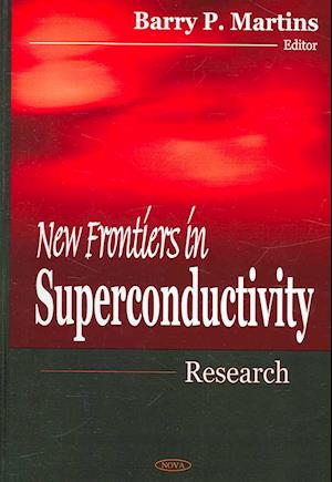 New Frontiers in Superconductivity Research