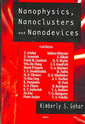 Nanophysics, Nanoclusters & Nanodevices