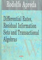 Differential Rates, Residual Information Sets & Transactional Algebras