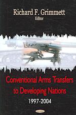 Conventional Arms Transfers to Developing Nations, 1997-2004
