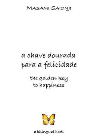 The Golden Key to Happiness/A Chave Dourada Para a Felicidade