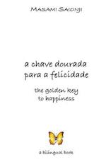 The Golden Key to Happiness/A Chave Dourada Para a Felicidade