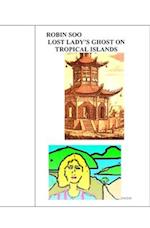 Lost Lady's Ghost on Tropical Islands