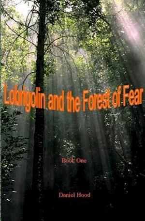 Lobrigolin and the Forest of Fear