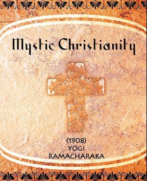 Mystic Christianity (1908)