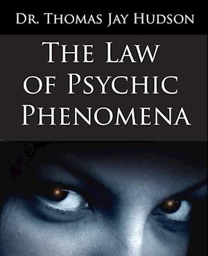 The Law of Psychic Phenomena