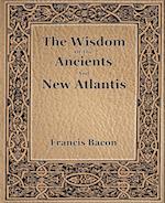 The Wisdom Of The Ancients And New Atlantis (1886)