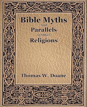 Bible Myths And Their Parallels In Other Religions