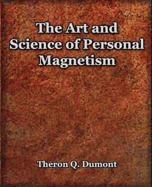 The Art and Science of Personal Magnetism (1913)
