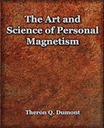 The Art and Science of Personal Magnetism (1913)