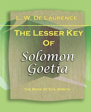 The Lesser Key of Solomon Goetia (1916)