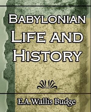 Babylonian Life and History - 1891