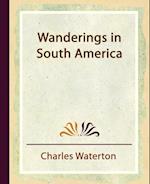 Wanderings in South America