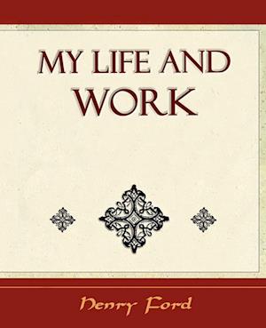 My Life and Work - Autobiography