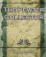 PEWTER COLLECTOR