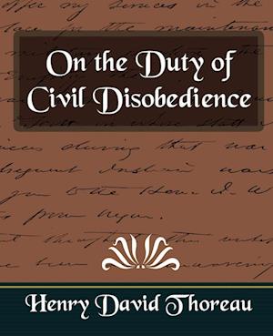 On the Duty of Civil Disobedience (New Edition)