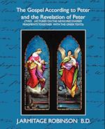 The Gospel According to Peter and the Revelation of Peter