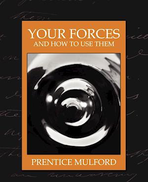 Your Forces and How to Use Them (New Edition)